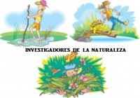 INVESTIGADORES DE LA NATURALEZA