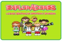 EXPLORADORES "LA GRAN AVENTURA DE DESCUBRIR Y APRENDER"