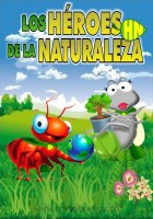 HEROES DE LA NATURALEZA