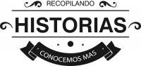 Recopilando historias conocemos más.