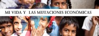 MI VIDA Y LAS MUTACIONES ECONÓMICAS