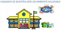 HAGAMOS DE NUESTRA SEDE UN AMBIENTE SALUDABLE